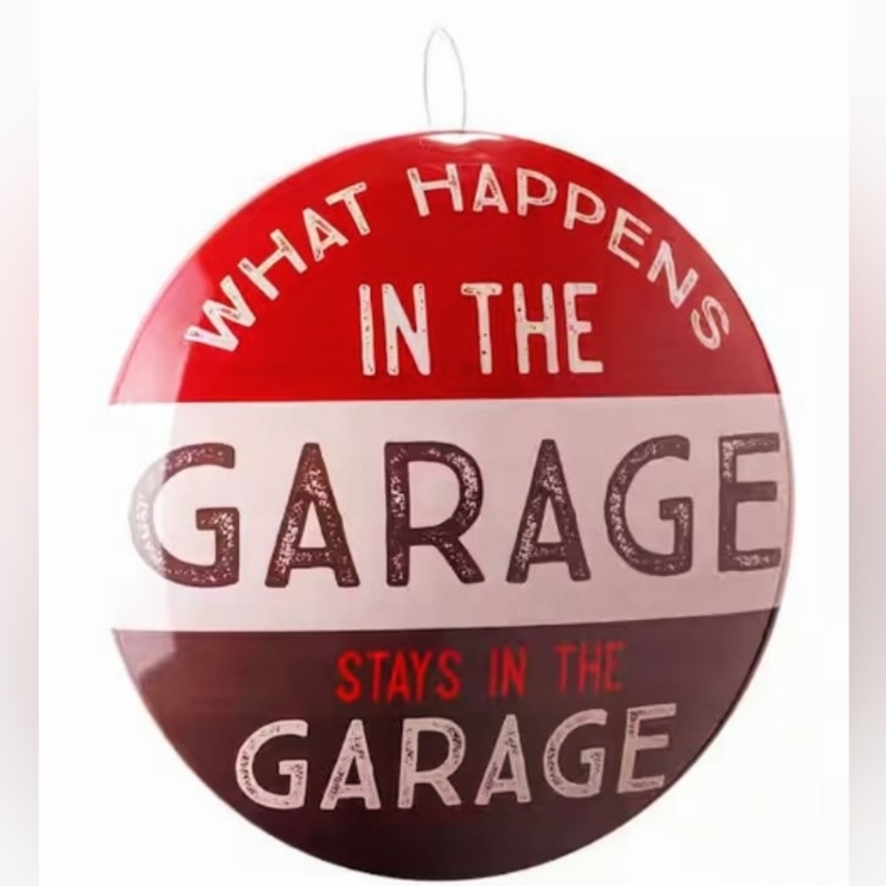 'What happens in the garage" Garage metal bold wall decor/sign